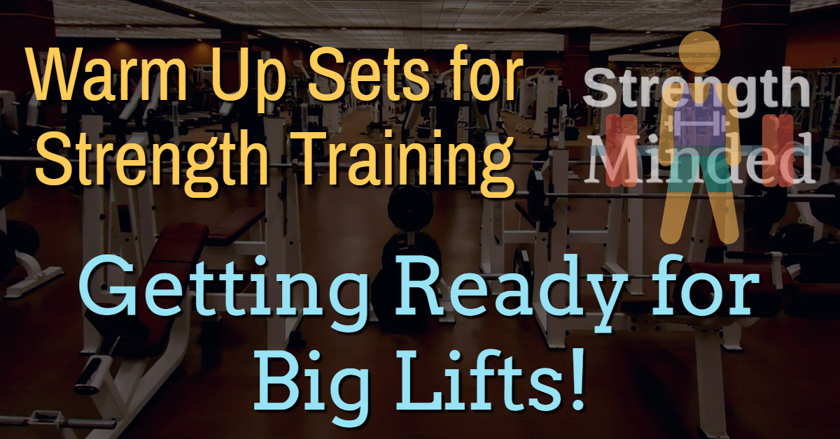 How to warm up for strength training lifts.